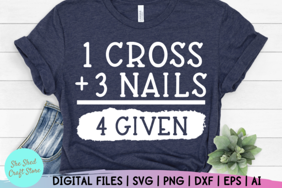 1 Cross 3 Nails 4 Given – Graphics and Crafts