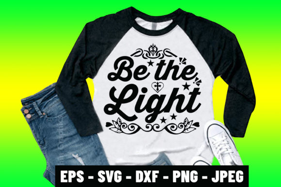 Be the Light Bible Quote SVG Design Graphics