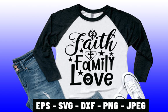 Faith Family Love Svg Bible Verse Design Graphics