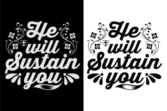 He Will Sustain You Bible Quote Svg Tee Review