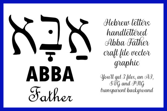 Hebrew Letters Handlettered Abba Father: Brand Designer Review for Crafts & Graphics