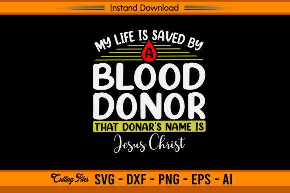 My Life is Saved by a Blood Donor: Graphics & Crafts Review