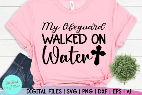 My Lifeguard Walked on Water: Christian Graphics & Crafts Asset