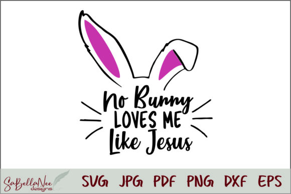 NO BUNNY LOVES ME - 199 Graphics & Print Templates