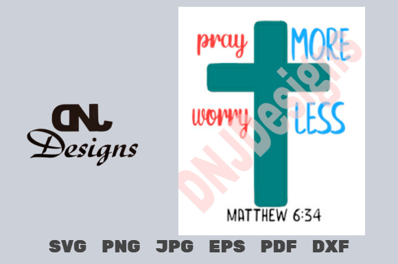 Pray More, Worry Less Cut File Pack: Graphics for Crafts & Branding