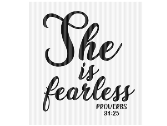 She is Fearless Quote Graphics for Crafts