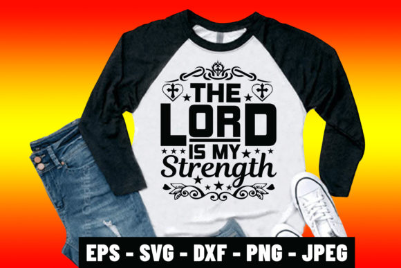The Lord is My Strength Graphics & Print Templates